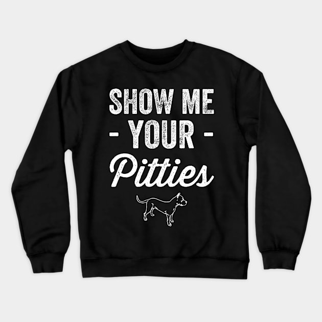 Show me your pitties Crewneck Sweatshirt by captainmood